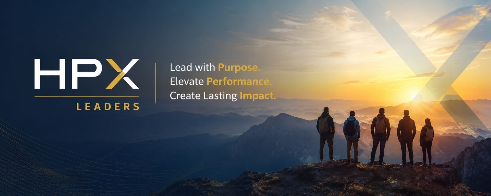 HPX Leaders — Lead with Purpose, Elevate Performance, Create Lasting Impact